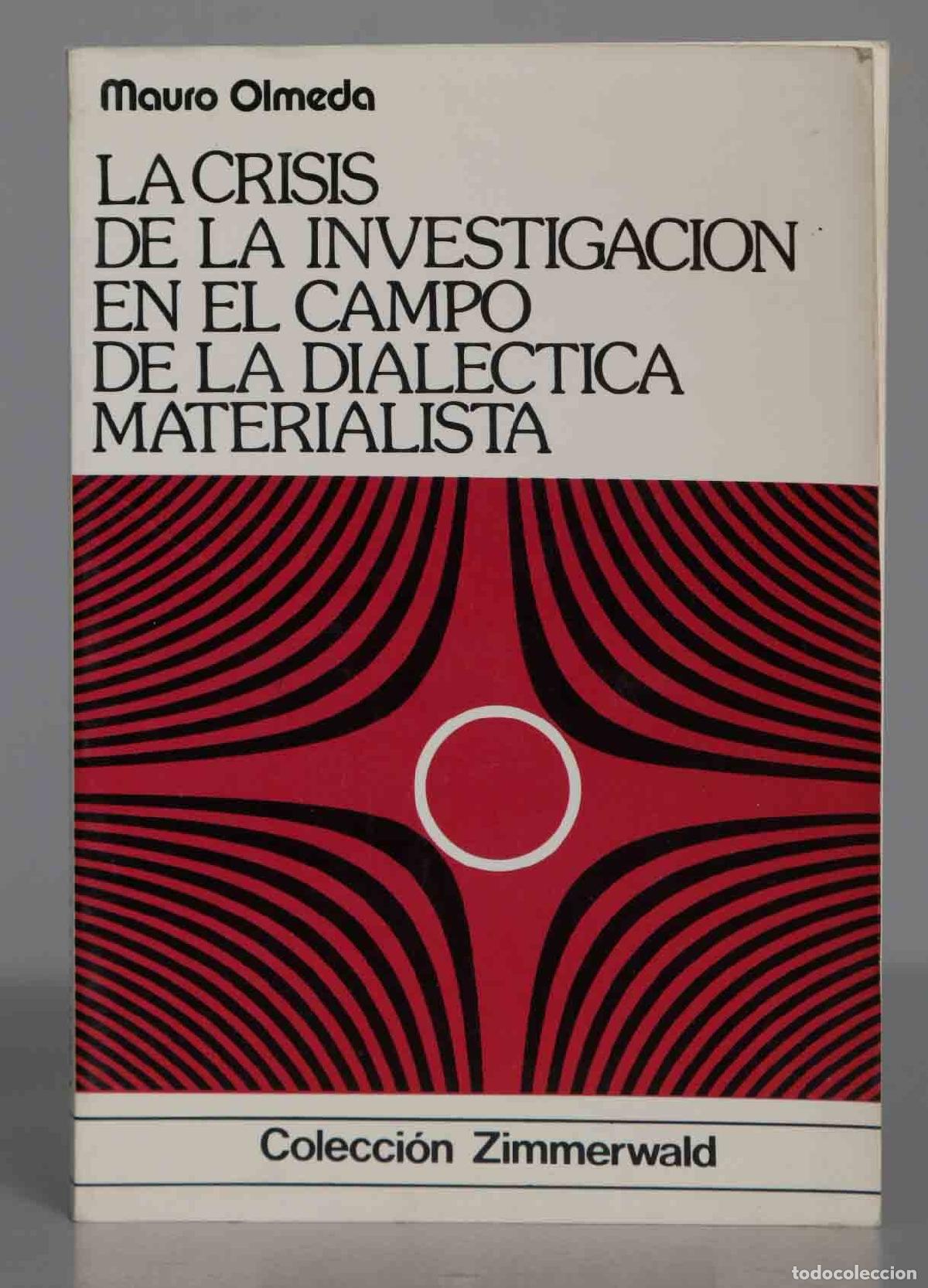 Second hand books: La crisis de la investigaci&oacute;n en el campo de la dial&eacute;ctica materialista. Olmeda