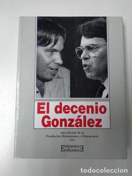 Libros de segunda mano: El decenio Gonzalez - Foto 1