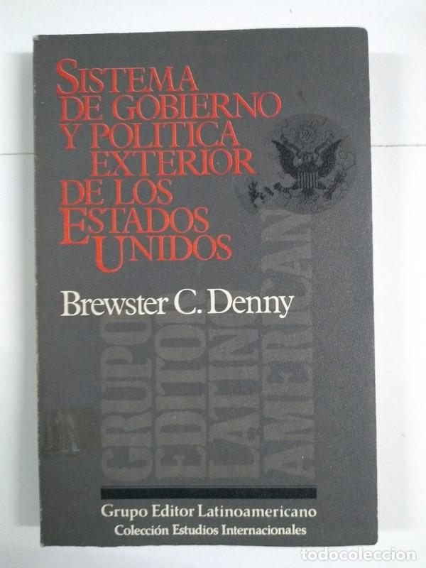Gebrauchte B&uuml;cher: Sistema de Gobierno y Pol&iacute;tica Exterior de los Estados Unidos - Brewster C. Denny