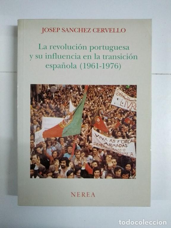 Gebrauchte B&uuml;cher: La revoluci&oacute;n portuguesa y su influencia en la transici&oacute;n espa&ntilde;ola (1961 &ndash; 1976)