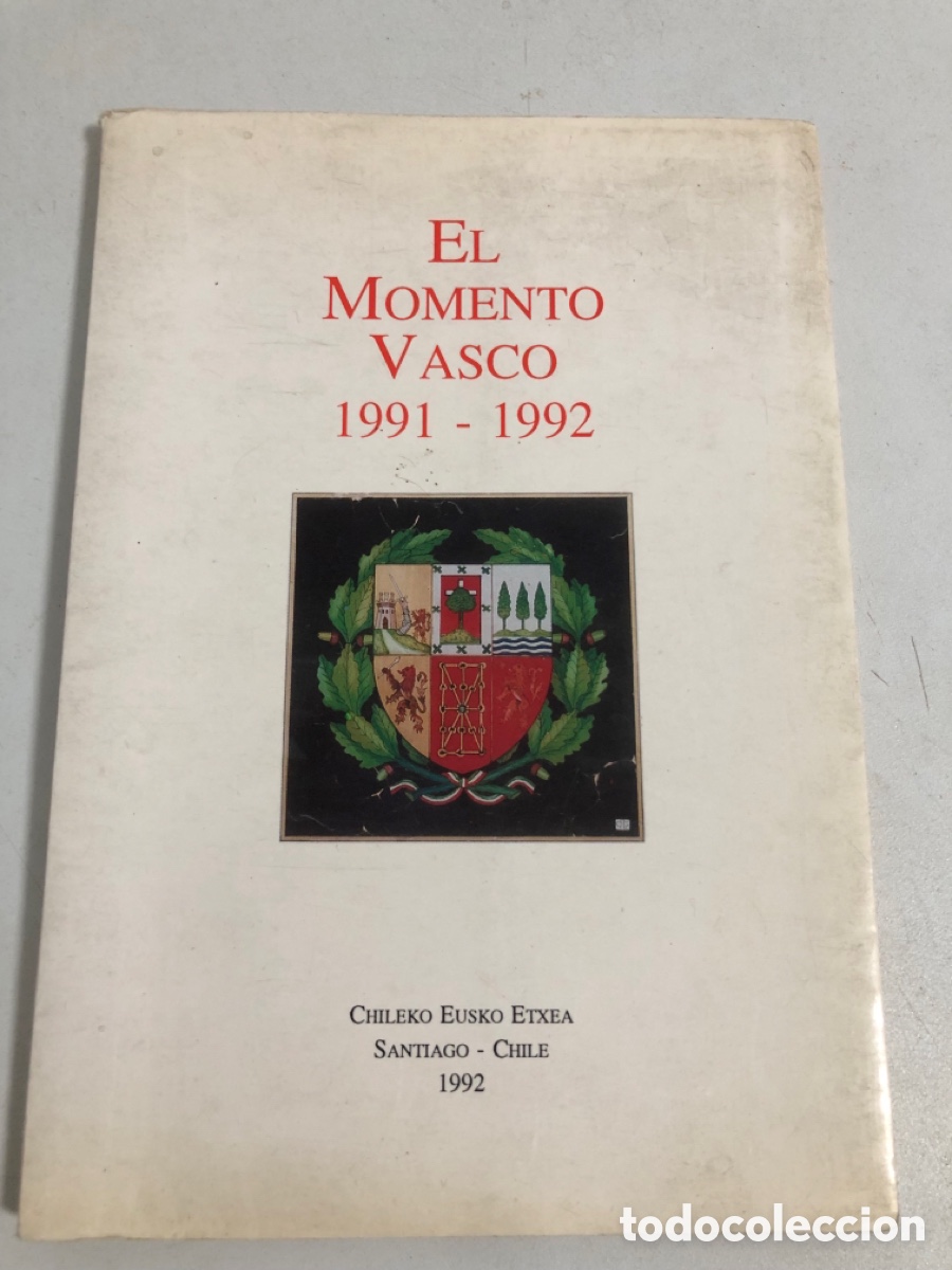 Libri di seconda mano: El Momento Vasco 1991-1992 (Chileko Eusko Etxea Santiago-Chile 1992)