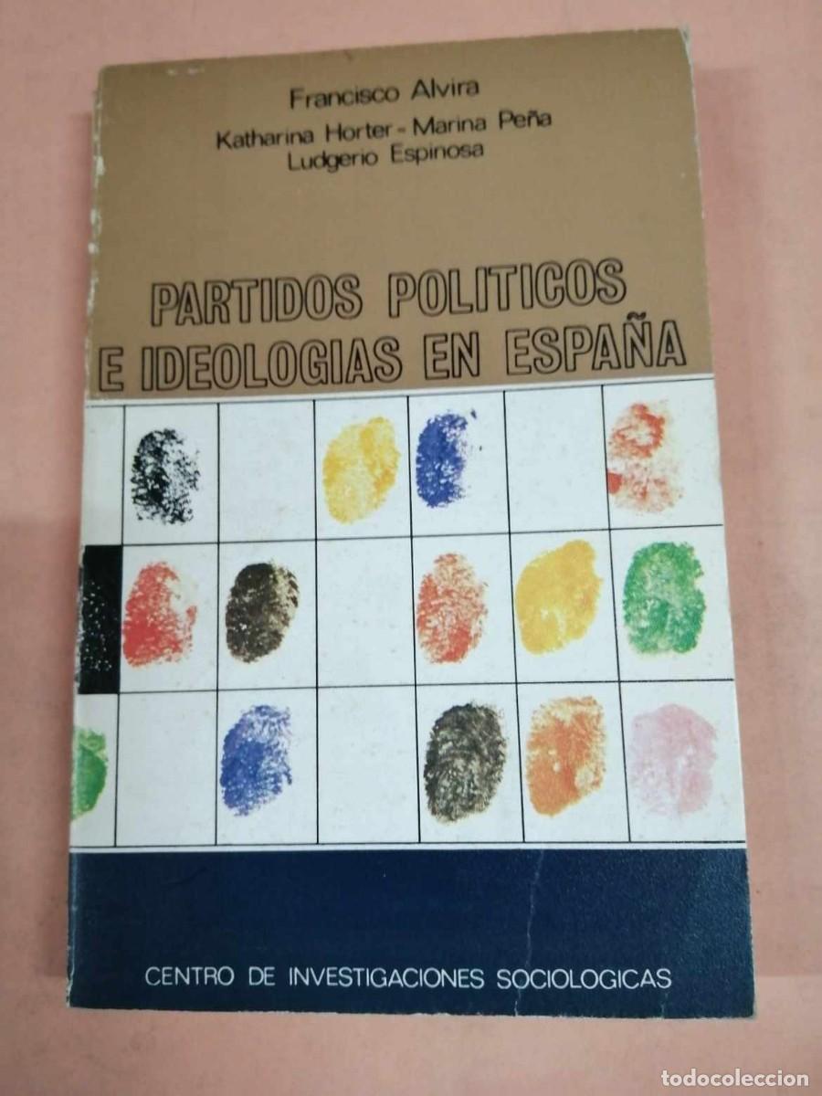 Libri di seconda mano: PARTIDOS POLITICOS E IDELOGIAS EN ESPA&Ntilde;A (FRANCISCO ALVIRA - KATAHRINA HORTER)