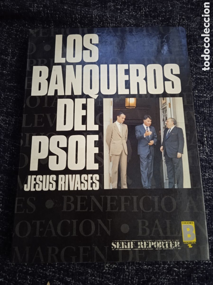 Libros de segunda mano: LOS BANQUEROS DEL PSOE / JESUS RIVASES - Foto 1