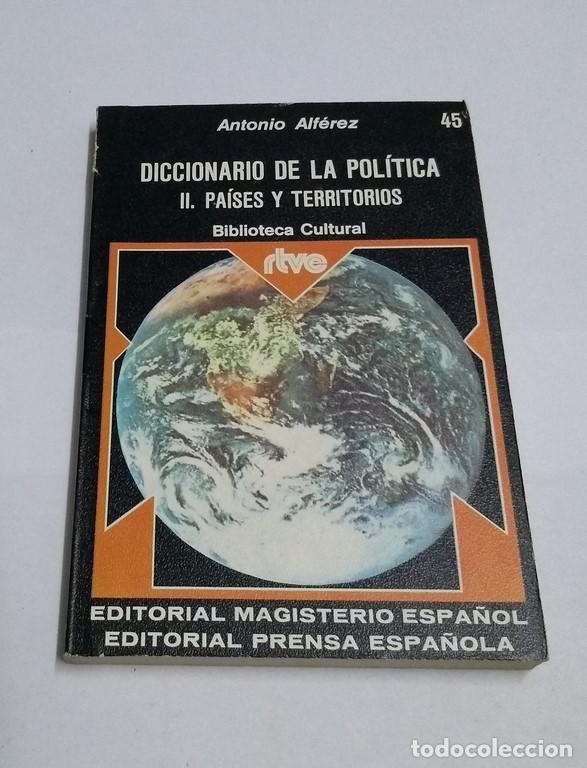 Libri di seconda mano: Diccionario de la pol&iacute;tica II. Pa&iacute;ses y territorios - Antonio Alf&eacute;rez