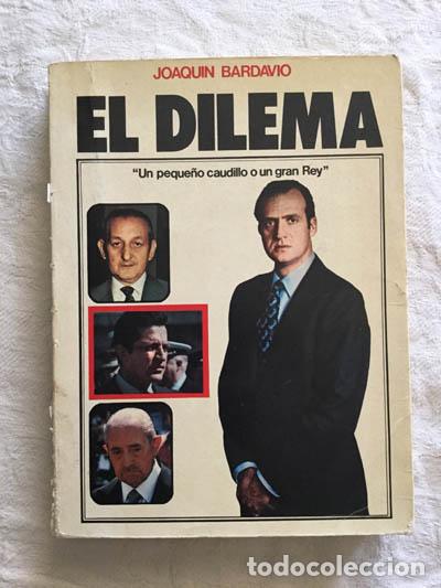 Libros de segunda mano: El dilema - Joaqu&iacute;n Bardavio - Foto 1