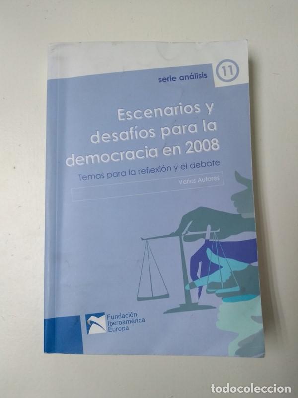 Libri di seconda mano: Escenarios y desafios para la democracia en 2008 - VV. AA