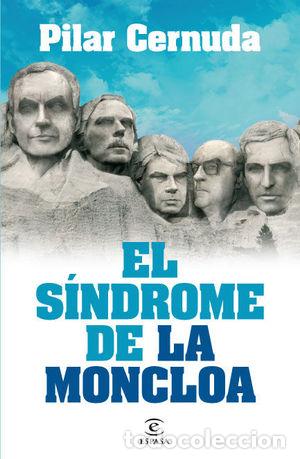 Libros de segunda mano: EL S&Iacute;NDROME DE LA MONCLOA - CERNUDA, PILAR - Foto 1