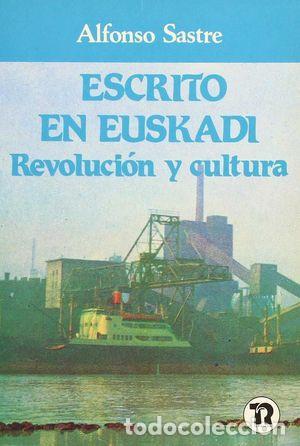 Libros de segunda mano: ESCRITO EN EUSKADI - SASTRE, ALFONSO - Foto 1