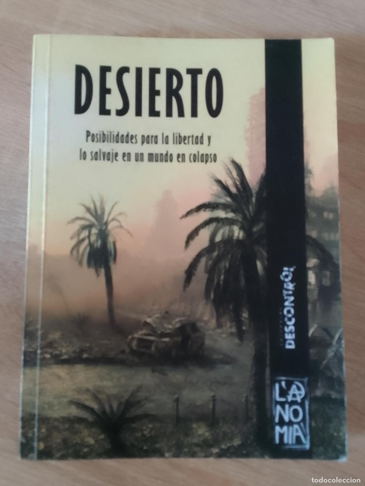 Livres d'occasion: Desierto. Posibilidades para la libertad y lo salvaje en un mundo en colapso