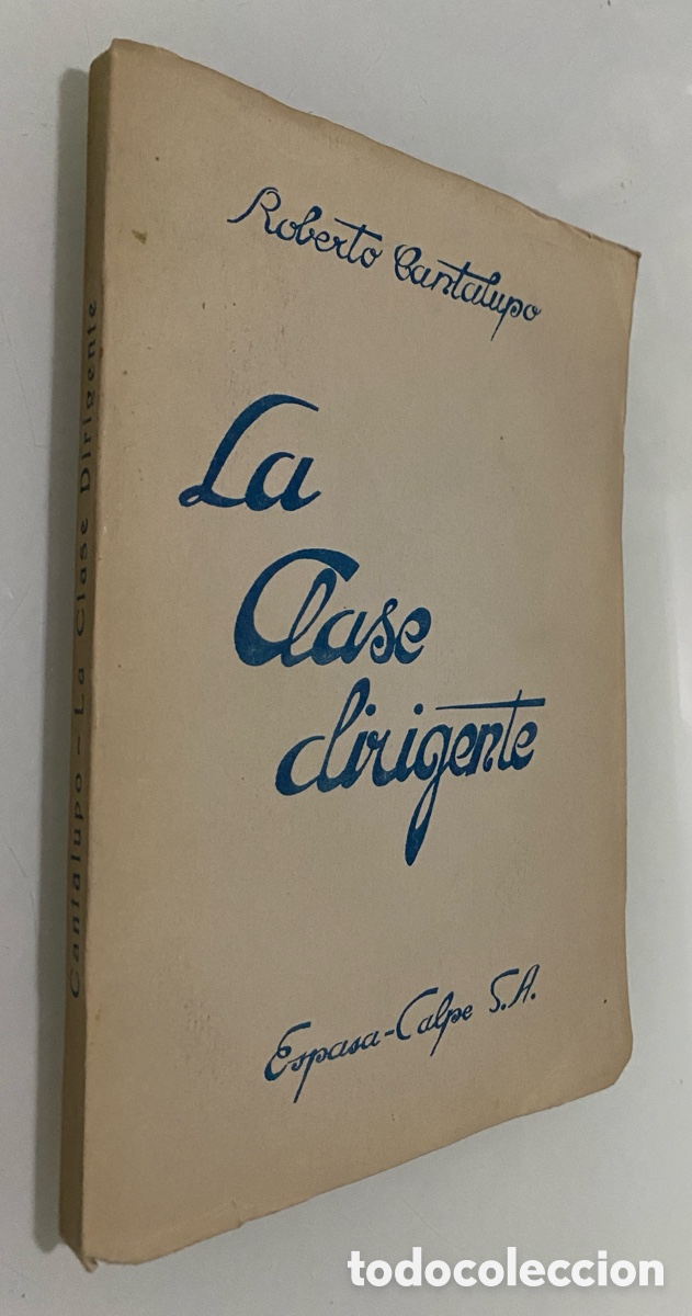 Libri di seconda mano: La Clase Dirigente. Profundo estudio sobre la ideolog&iacute;a del Fascismo y la Historia Contempor&aacute;nea de