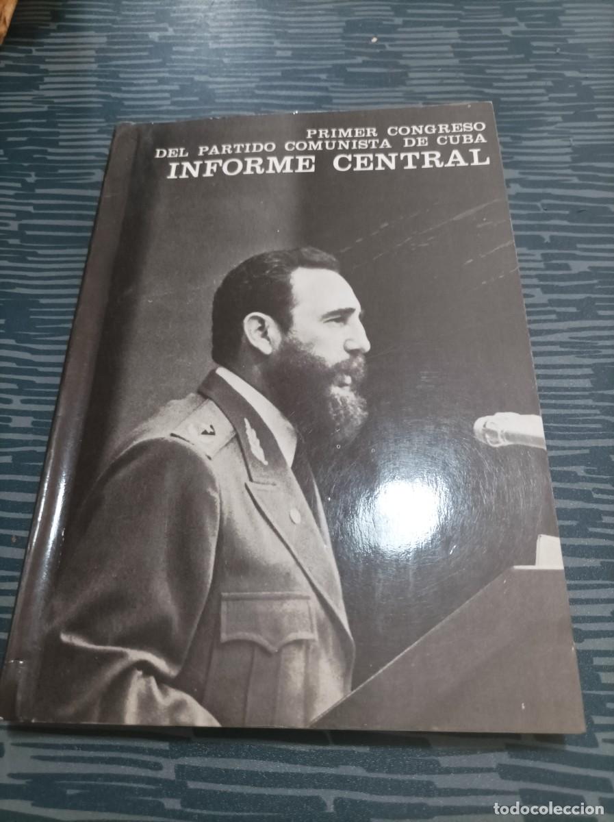 Second hand books: INFORME CENTRAL PRIMER PARTIDO COMUNISTA,LA HABANA,1975,248 P&Aacute;G .