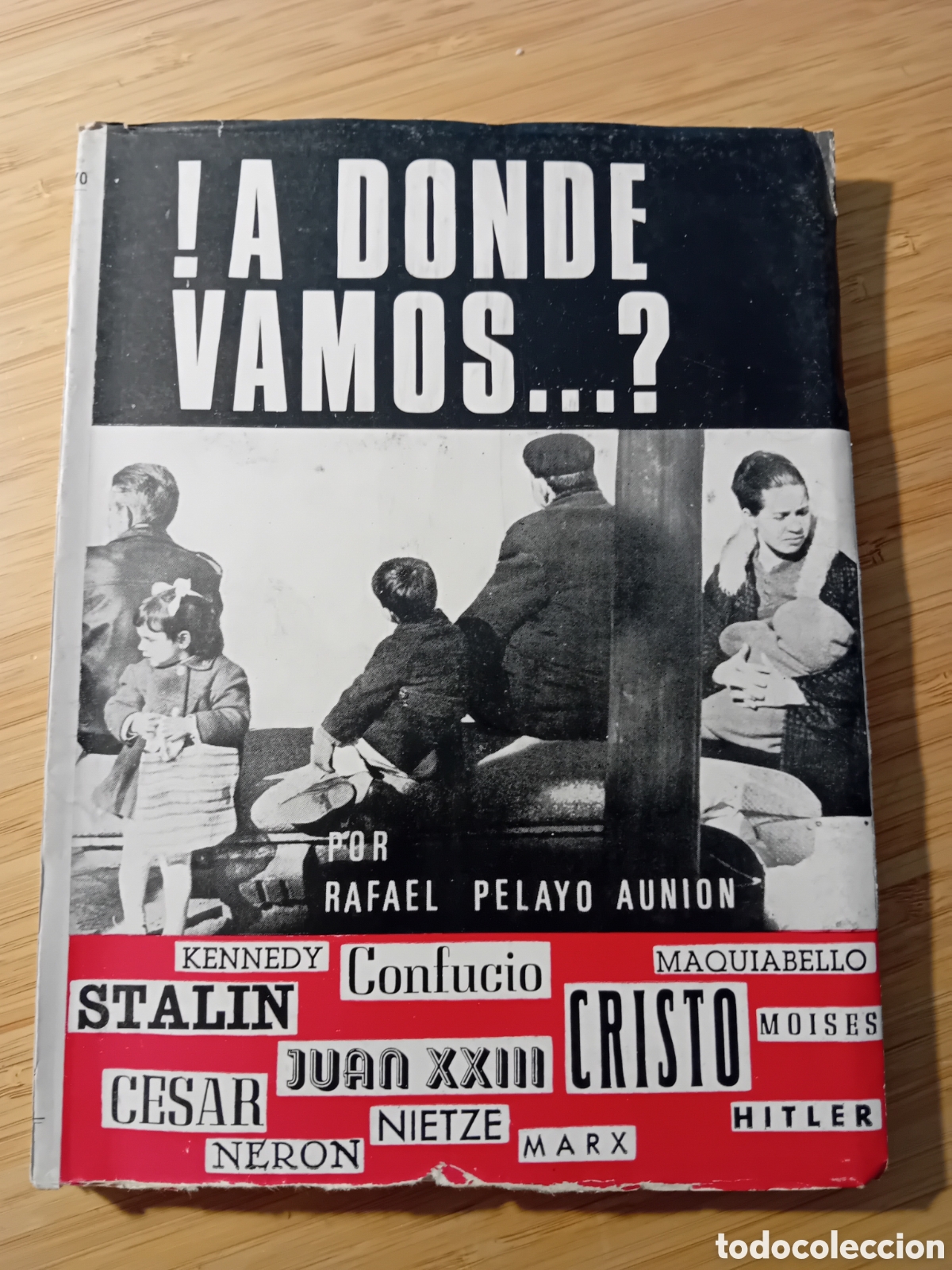 Libri di seconda mano: !A d&oacute;nde vamos...? - Rafael Pelayo Auni&oacute;n (Imp Carrero 1967)