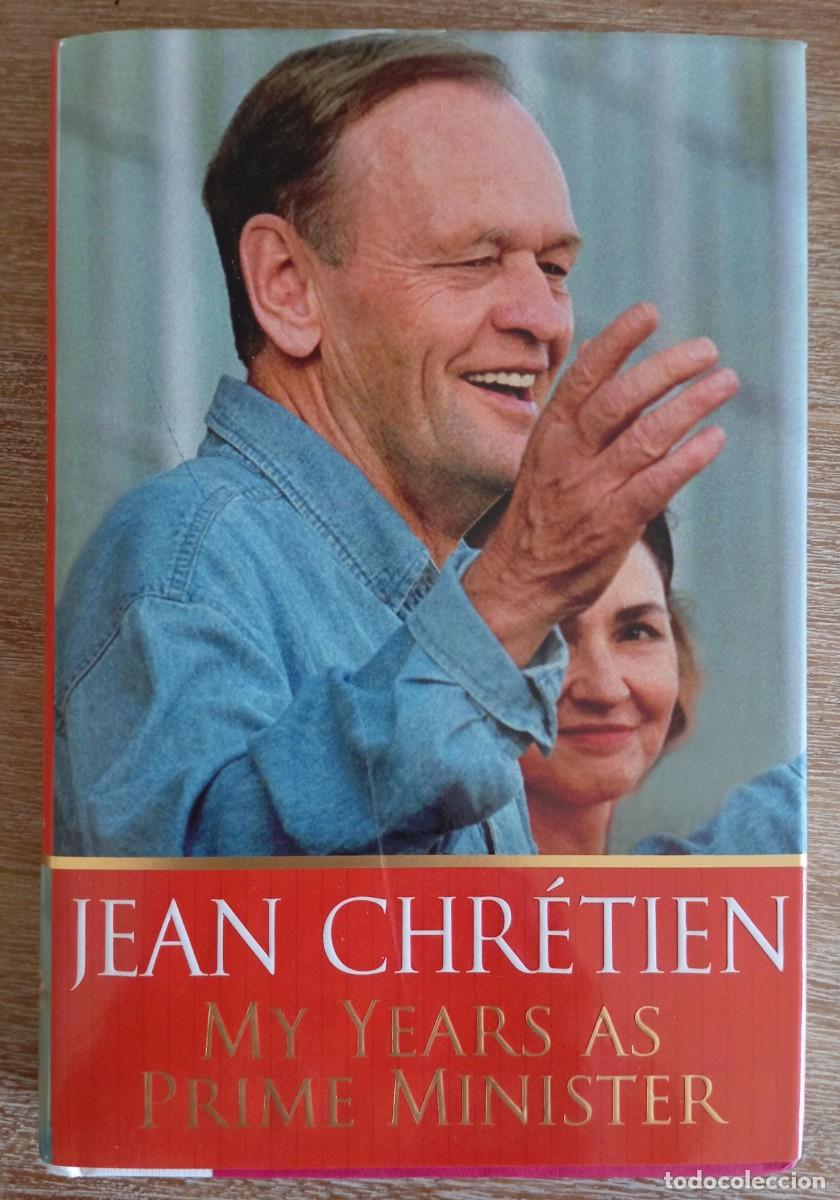 Libri di seconda mano: MY YEARS AS PRIME MINISTER - JEAN CHRETIEN