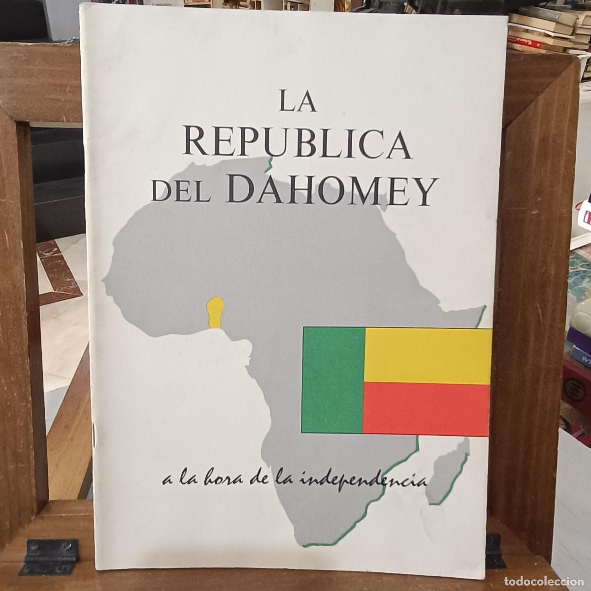 Second hand books: La Rep&uacute;blica del Dahomey ... a la hora de la independencia - Embajada de Francia, Diciembre 1960