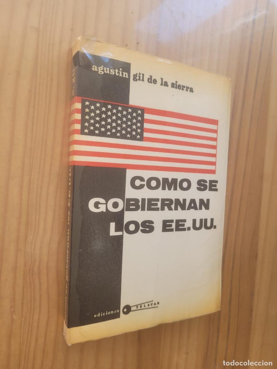 Second hand books: C&Oacute;MO SE GOBIERNAN LOS EEUU - AGUST&Iacute;N GIL DE LA SIERRA (DEDICADO Y FIRMADO POR EL AUTOR)