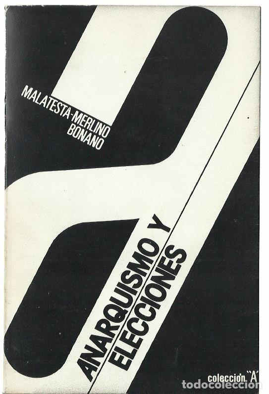 Libri di seconda mano: MALATESTA-MERLINO / A. BONANNO : Anarquismo y elecciones. (Eds. S&iacute;ntesis, 1979)