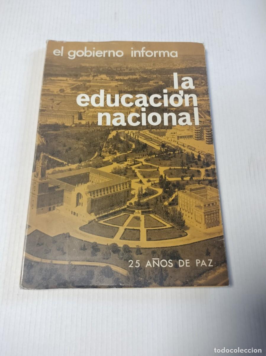 Libri di seconda mano: El gobierno informa, La educaci&oacute;n nacional, 25 A&ntilde;os de Paz, Junta Interministerial