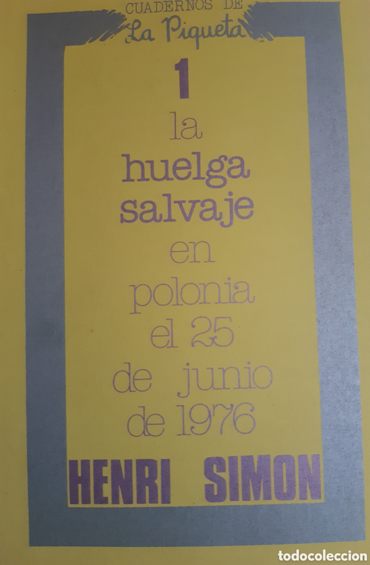Gebrauchte B&uuml;cher: La huelga salvaje en Polonia el 25 de junio de 1976.Henri Sim&oacute;n.