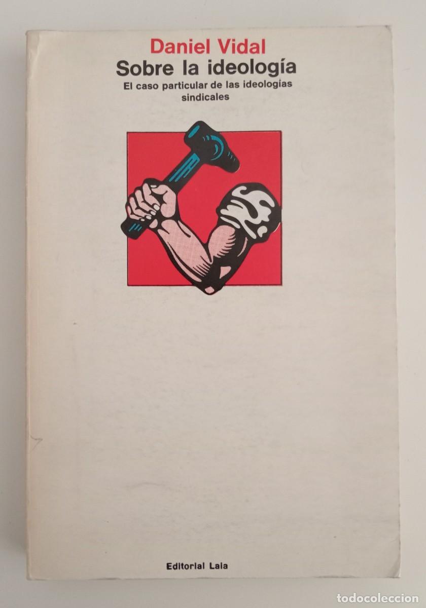 Libri di seconda mano: SOBRE LA IDEOLOG&Iacute;A DANIEL VIDAL