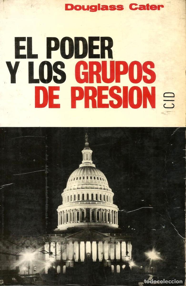 Libri di seconda mano: El poder y los grupos de presi&oacute;n. Douglass Cater