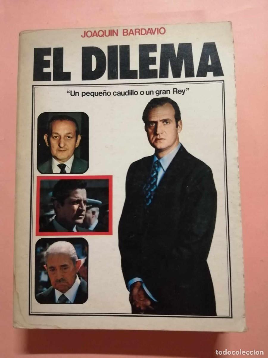 Libros de segunda mano: EL DILEMA (JOAQUIN BARDAVIO) - Foto 1