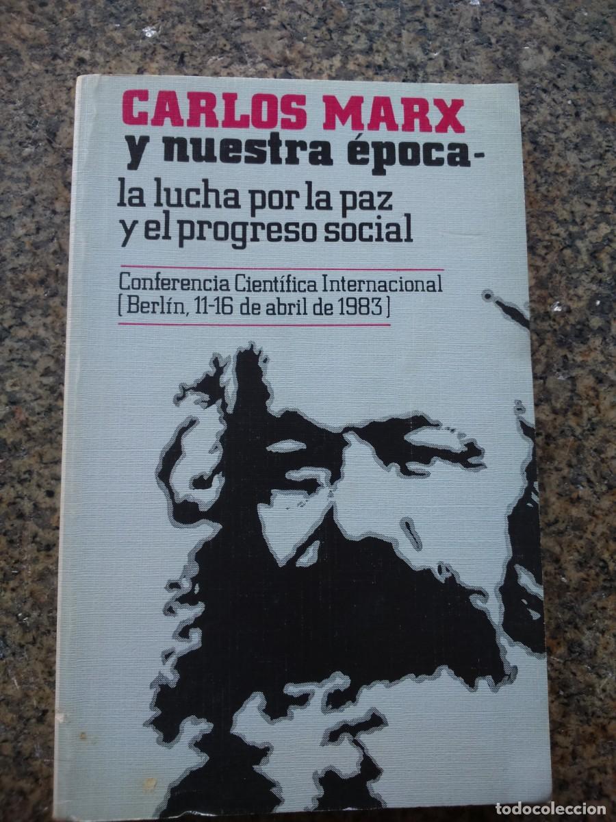 Gebrauchte B&uuml;cher: CARLOS MARX Y NUESTRA EPOCA - LA LUCHA POR LA PAZ Y EL PROGRESO SOCIAL -- 1984 --