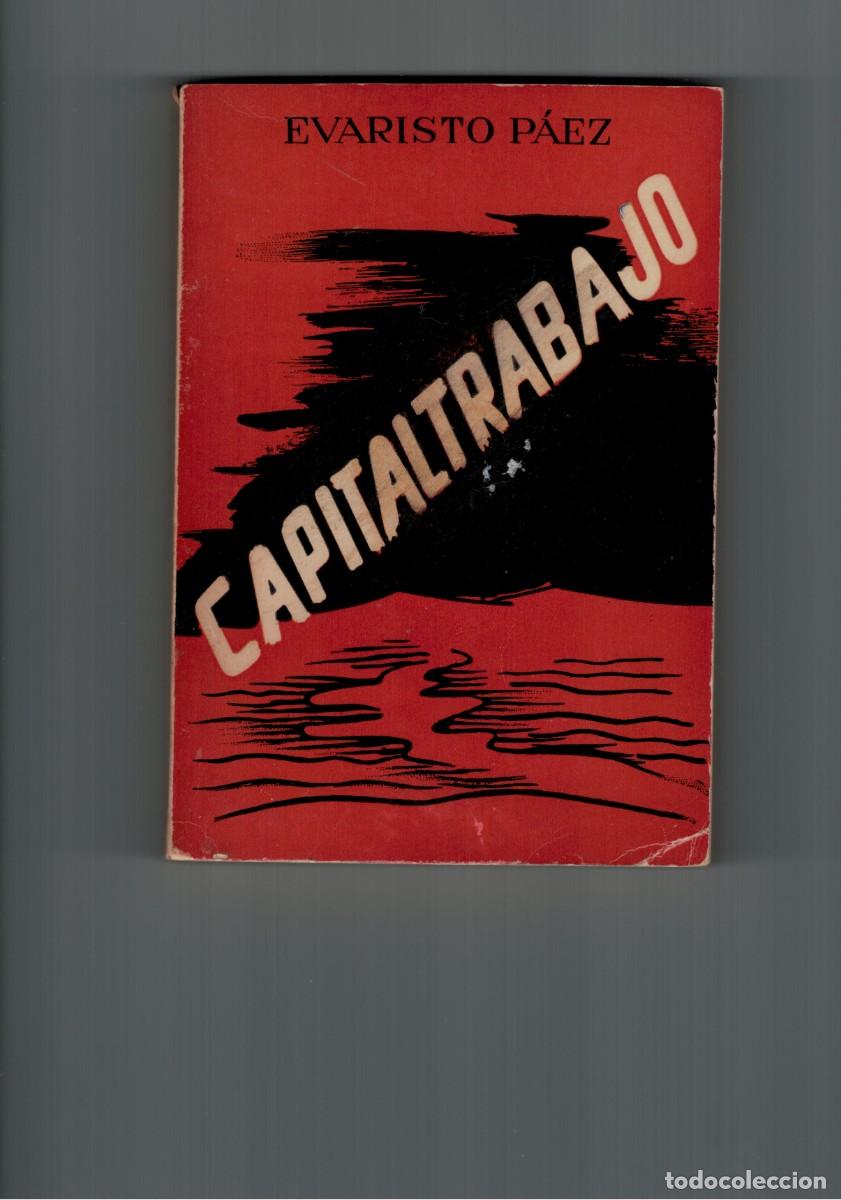 Libri di seconda mano: CAPITALTRABAJO. EVARISTO P&Aacute;EZ. EDITORIAL Y LIBRER&Iacute;A PRIETO. 1956.