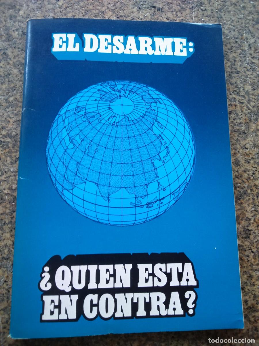 Livres d'occasion: EL DESARME &iquest; QUIEN ESTA EN CONTRA ? -- 1983 EDITORIAL EL PROGRESO --