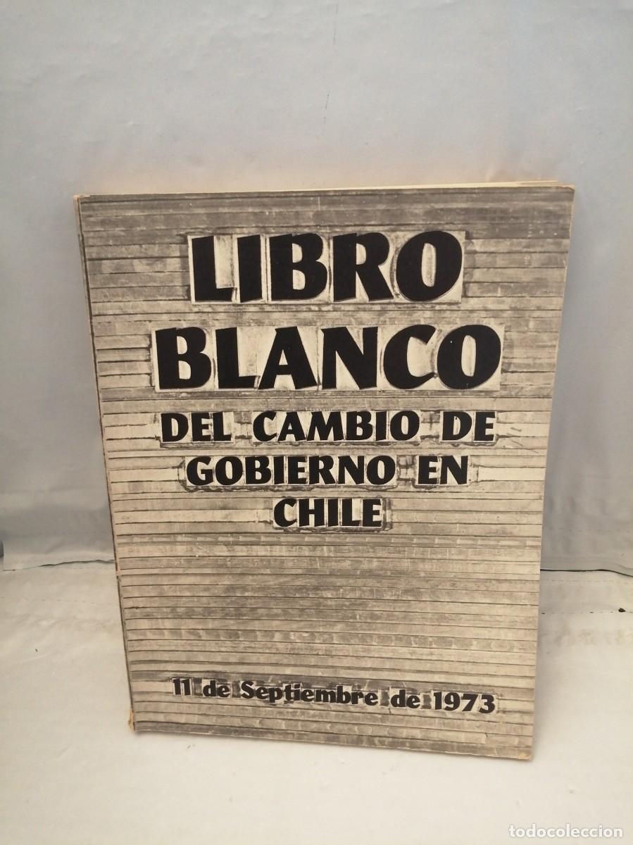 Libri di seconda mano: El Libro blanco del cambio de gobierno en Chile: 11 de septiembre de 1973