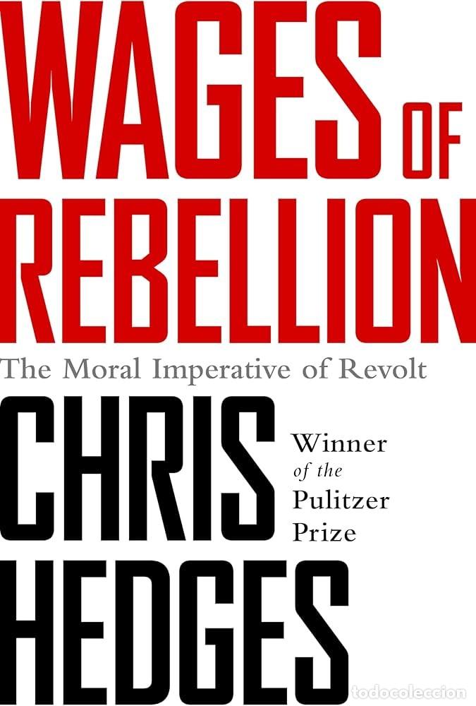 Libri di seconda mano: Wages of rebellion | Hedges, Chris | 9781568585420