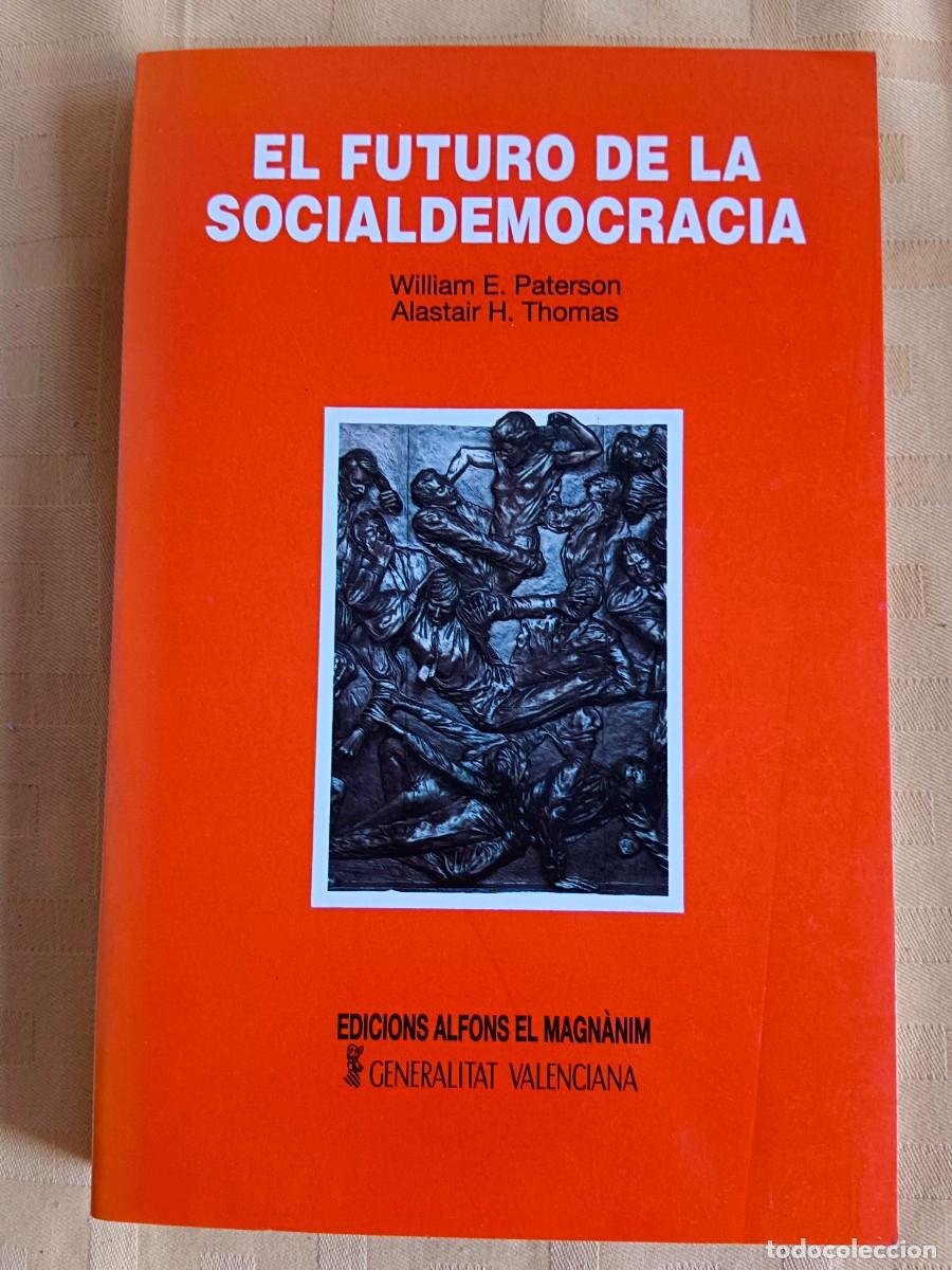 Libros de segunda mano: EL FUTURO DE LA SOCIALDEMOCRACIA - William E. Paterson y Alastair H. Thomas