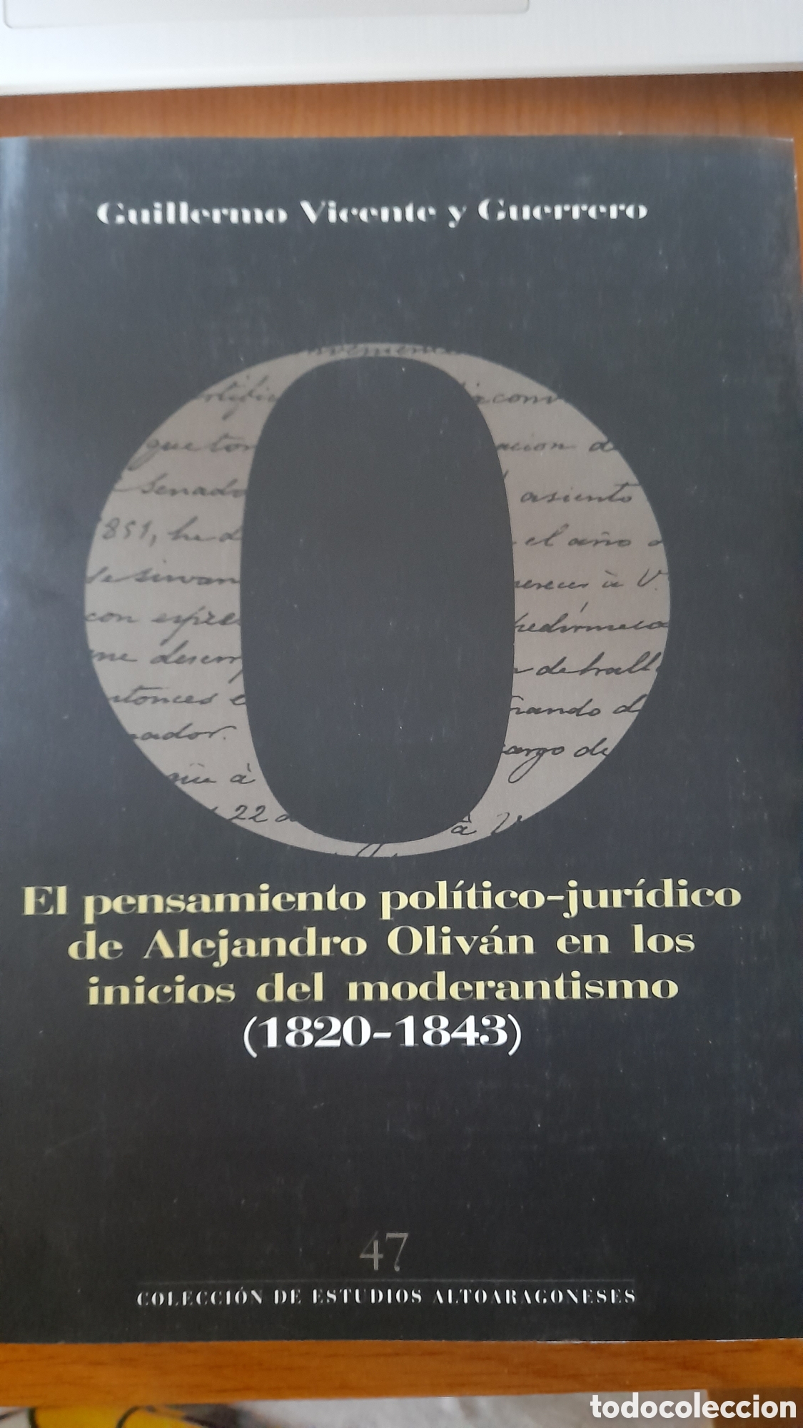Libri di seconda mano: EL PENSAMIENTO POL&Iacute;TICO-JUR&Iacute;DICO DE ALEJANDRO OLIV&Aacute;N EN LOS INICIOS DEL MODERANTISMO (1820-1843)
