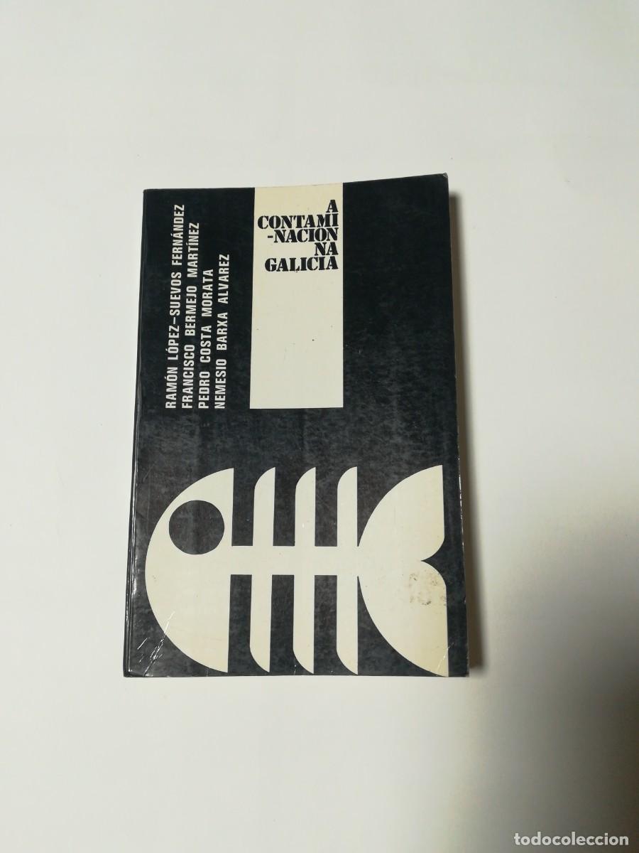 Libri di seconda mano: A Contaminaci&oacute;n na Galicia, varios autores, Edici&oacute;ns do Rueiro