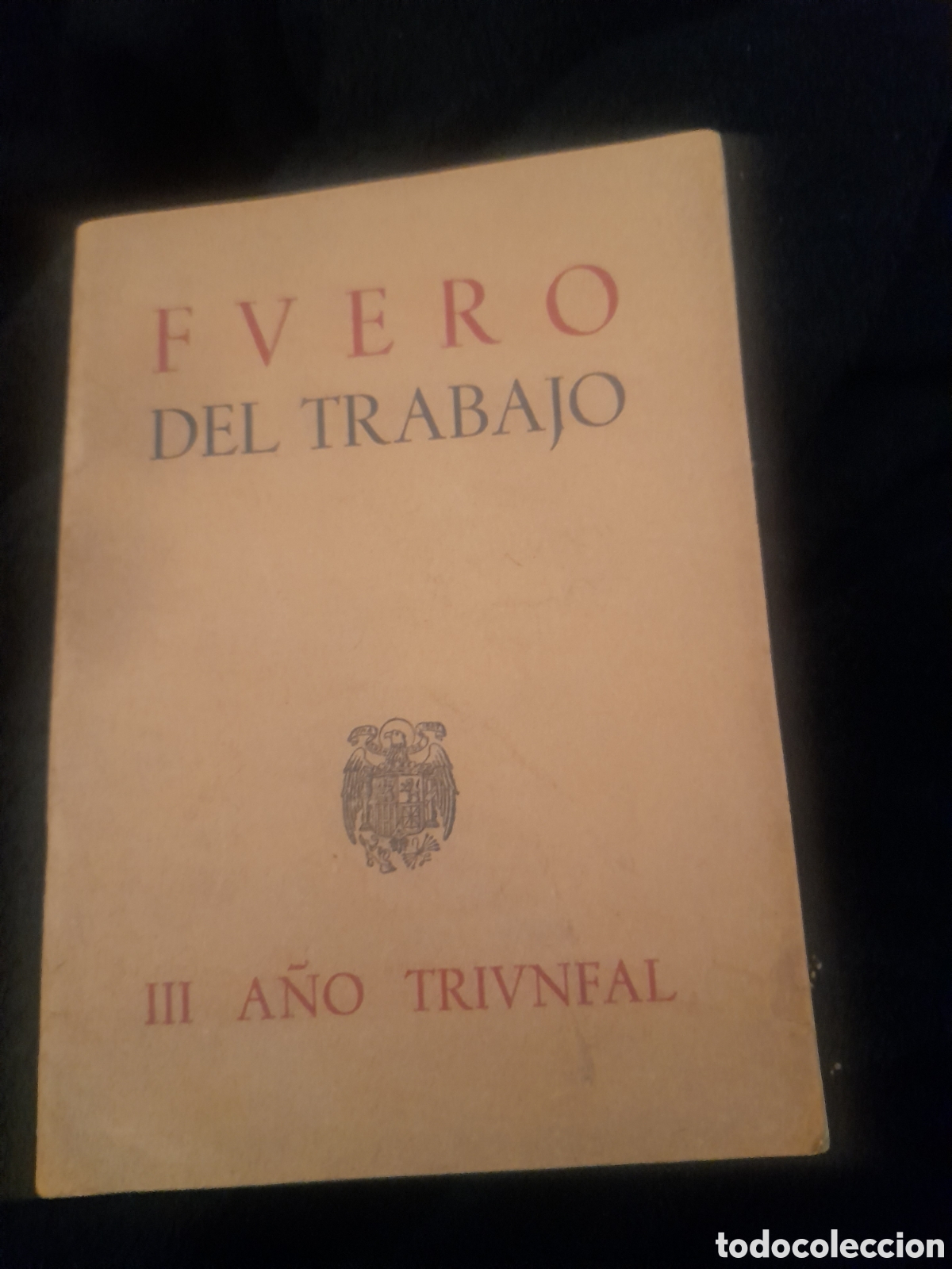 Libri di seconda mano: Fuero del Trabajo, de 1939, Edici&oacute;n de jerarqu&iacute;a