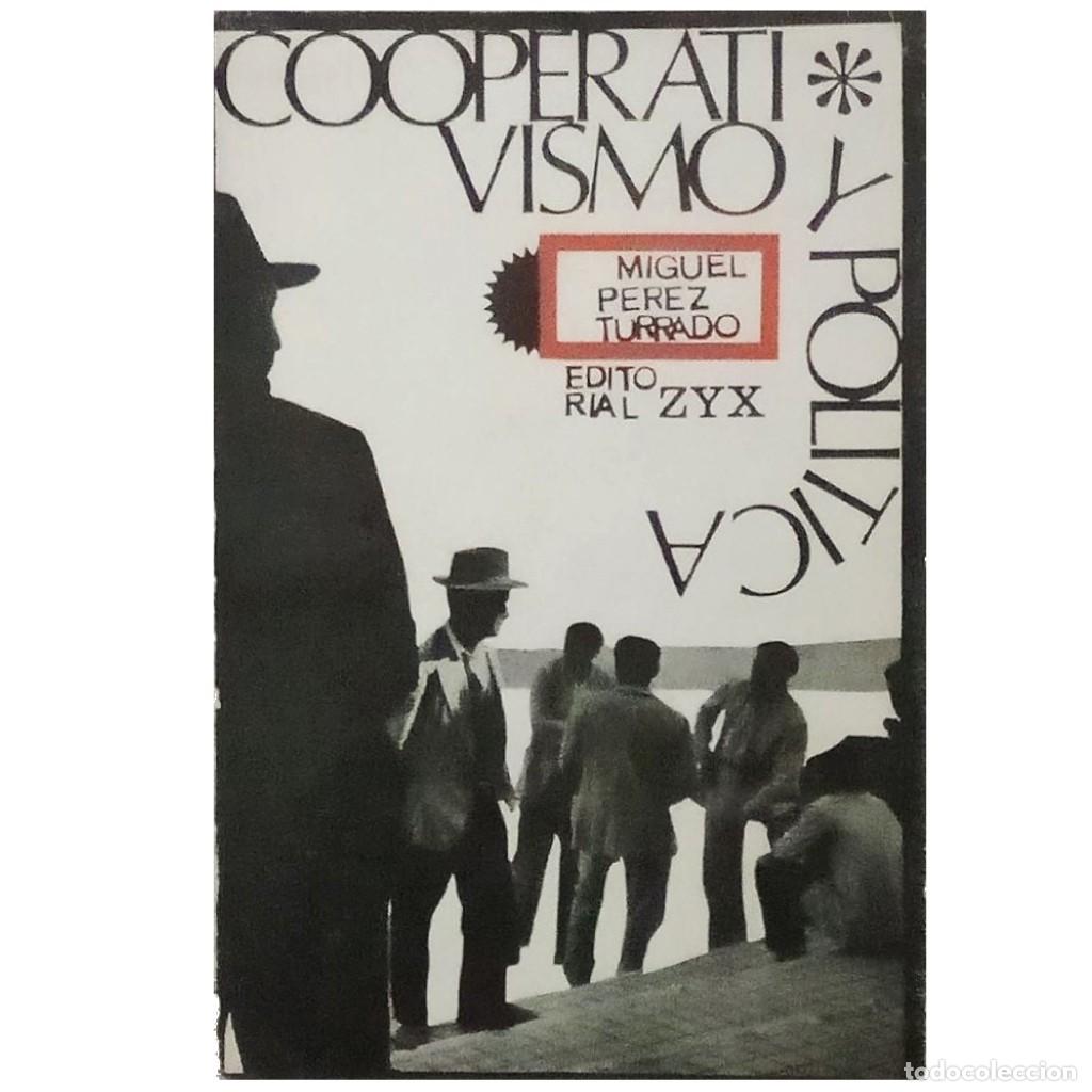 Libri di seconda mano: COOPERATIVISMO Y POL&Iacute;TICA. P&eacute;rez Turrado, Miguel