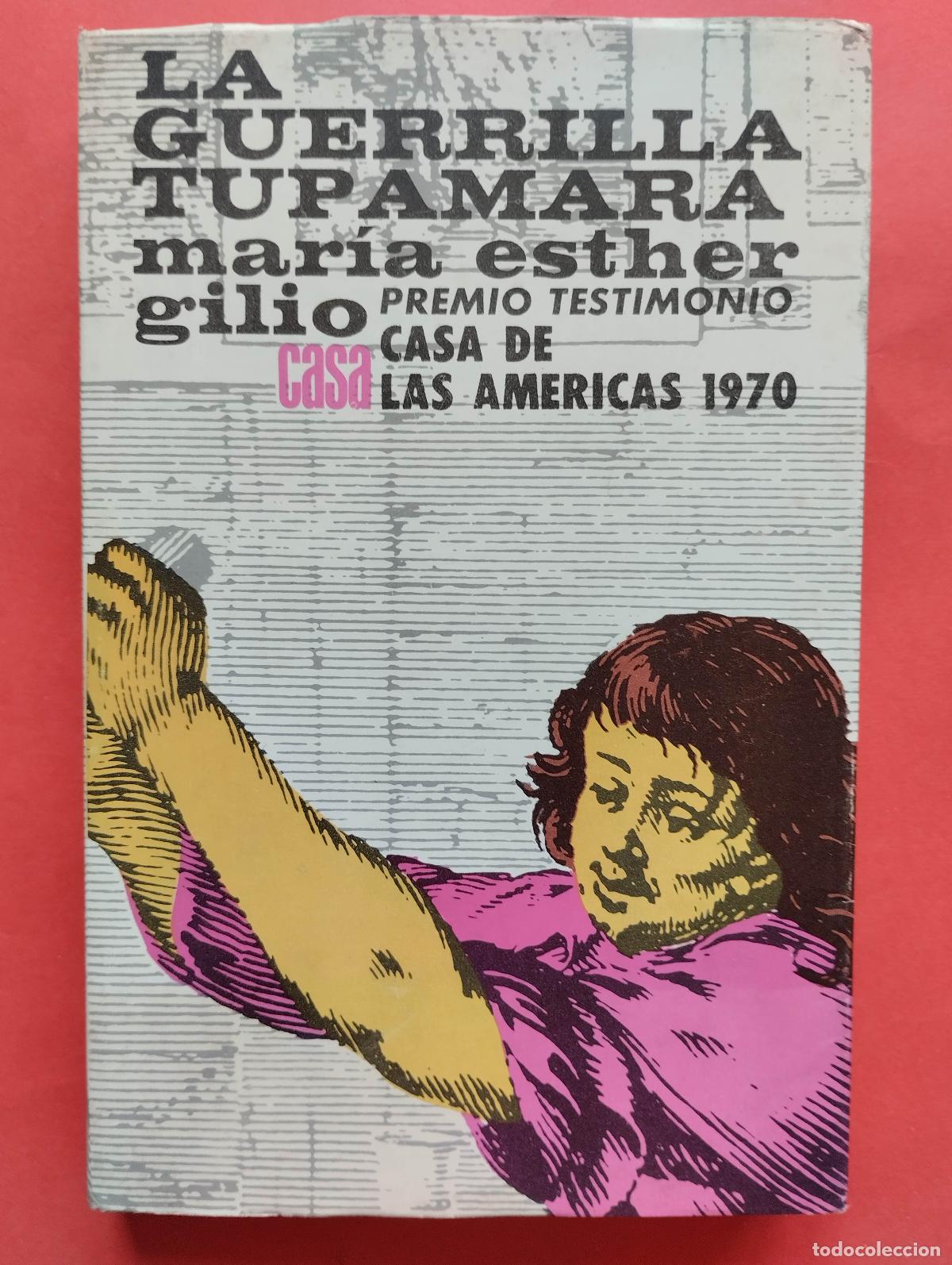 Libri di seconda mano: LA GUERRILLA TUPAMARA MARIA ESTHER GILIO 1970 LA HABANA CON SOBRECUBIERTA