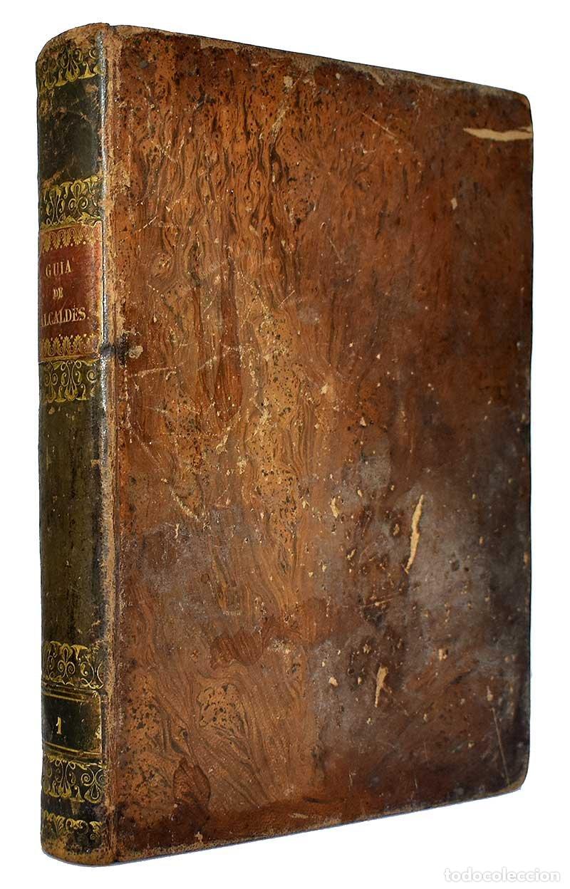 Libri di seconda mano: Gu&iacute;a de Alcaldes y Ayuntamientos o sea recopilaci&oacute;n met&oacute;dica. Tomo I - Francisco Jorje Torres