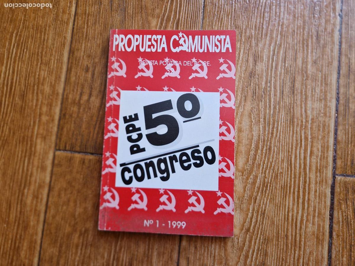 Libros de segunda mano: PROPUESTA COMUNISTA REVISTA POL&Iacute;TICA DEL PCPE QUINTO CONGRESO N&ordm; 1 1999