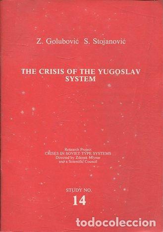 Libri di seconda mano: THE CRISIS OF THE YUGOSLAV SYSTEM. - GOLUBOVIC/ STOJANOVIC Z. /S.