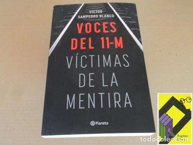 Libros de segunda mano: SAMPEDRO BLANCO, V&iacute;ctor: Voces del 11M. V&iacute;ctimas de la mentira