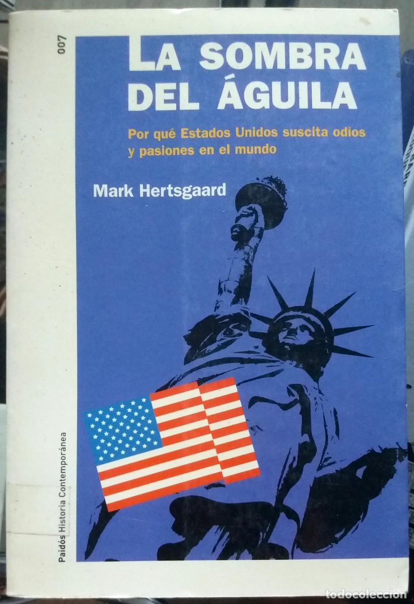 Libros de segunda mano: Mark Hertsgaard . La sombra del &aacute;guila - Foto 1