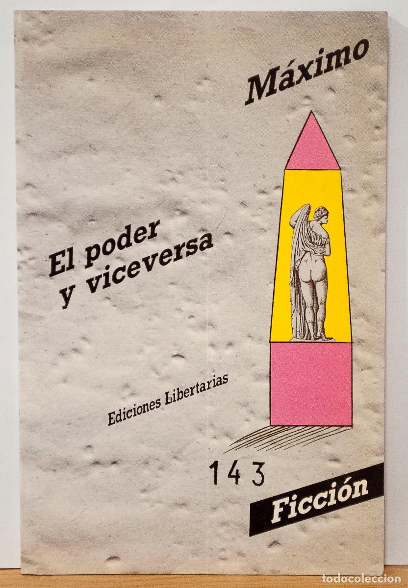Libros de segunda mano: El poder y viceversa. M&aacute;ximo. Ediciones Libertarias.1987 - Foto 1