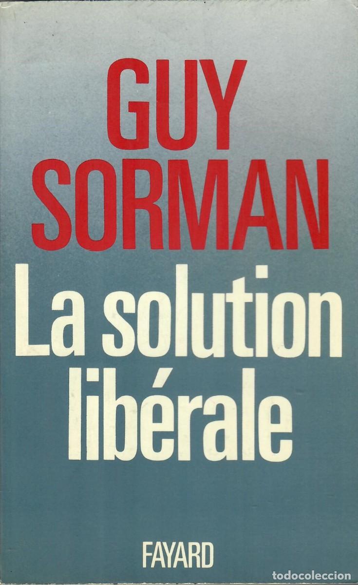 Libri di seconda mano: LA SOLUTION LIB&Eacute;RALE / GOY SORMAN