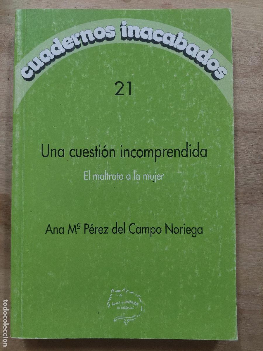 Libri di seconda mano: Una cuestion incomprendida. El maltrato a la mujer - Perez del Campo Noriega, Ana Maria