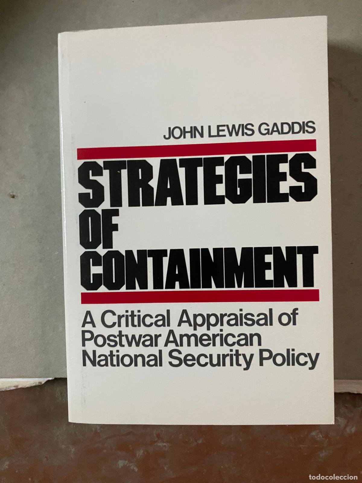 Second hand books: Strategies of Containment : A Critical Appraisal of Postwar American National Security Gaddis, John