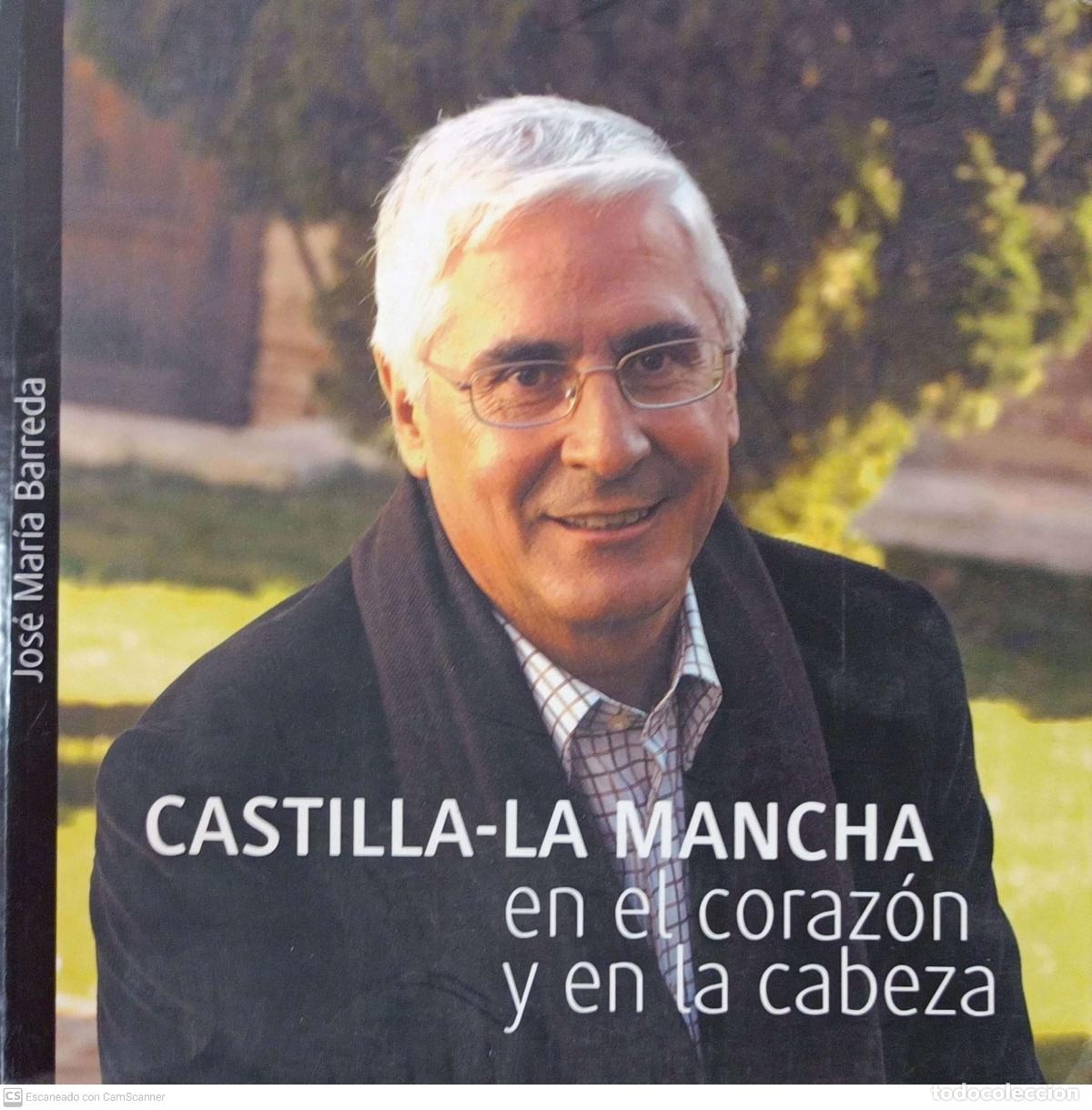 Libri di seconda mano: Castilla-La mancha. En el coraz&oacute;n y en la cabeza - Jos&eacute; Mar&iacute;a Barreda