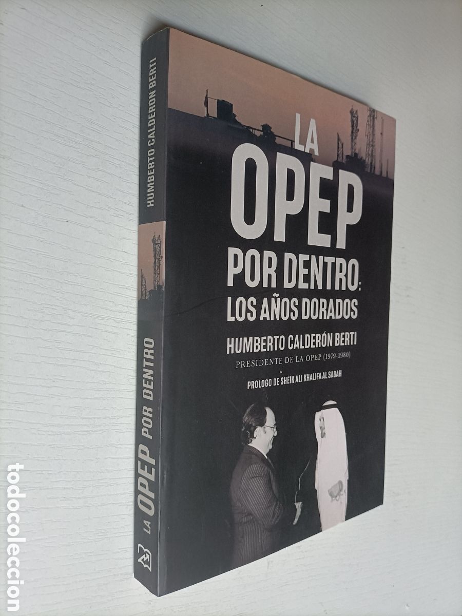 Libri di seconda mano: La OPEP por dentro. Los a&ntilde;os dorados. Humberto Calder&oacute;n berti