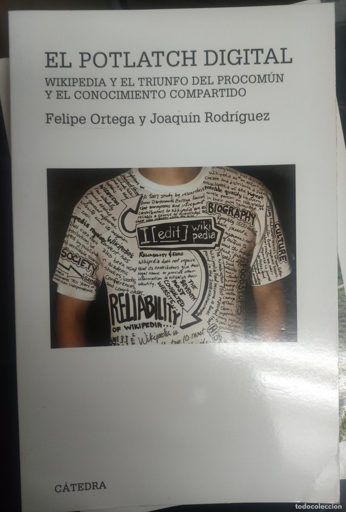 Libri di seconda mano: Felipe Ortega et al. El potlatch digital: wikipedia y el triunfo del procom&uacute;n ... 2011