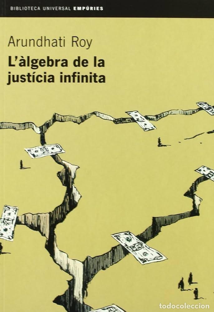 Libros de segunda mano: L'&agrave;lgebra de la just&iacute;cia infinita - Arundhati Roy- Tapa tova