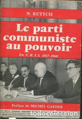 Libri di seconda mano: LE PARTI COMMUNISTE AU POUVOIR EN U.R.S.S. 1917-1960. - RUTYCH N.